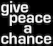 Give Peace a Chance